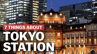 7 Things to know about Tokyo Station  japanguidecom [upl. by Lardner]