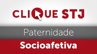 Clique STJ  Paternidade Socioafetiva 05102018 [upl. by Vish]