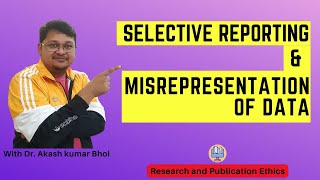 Selective Reporting amp Misrepresentation of Data  eSupport for Research  2022  Dr Akash Bhoi [upl. by Annagroeg]