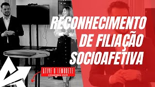 DIREITO DE FAMÍLIA Reconhecimento de filiação socioafetiva [upl. by Duke]