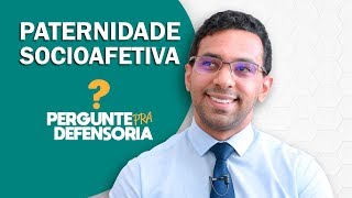 Paternidade socioafetiva O que é Como fazer o reconhecimento [upl. by Llywellyn]